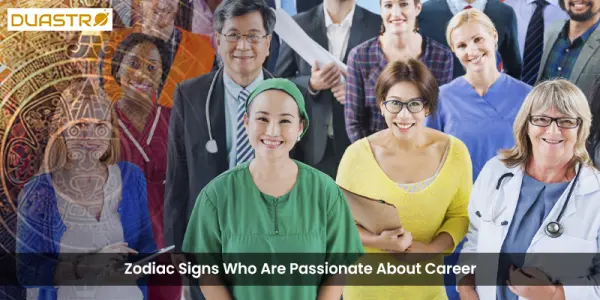 Zodiac Signs Who Are Passionate About Career